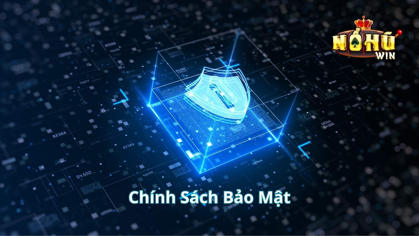 Vai trò của chính sách bảo mật Nohuwin Vai trò của chính sách bảo mật Nohuwin